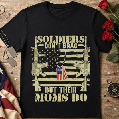 Soldiers Don't Brag But Their Moms Do T-Shirt — Patriotic Military Mom Tee