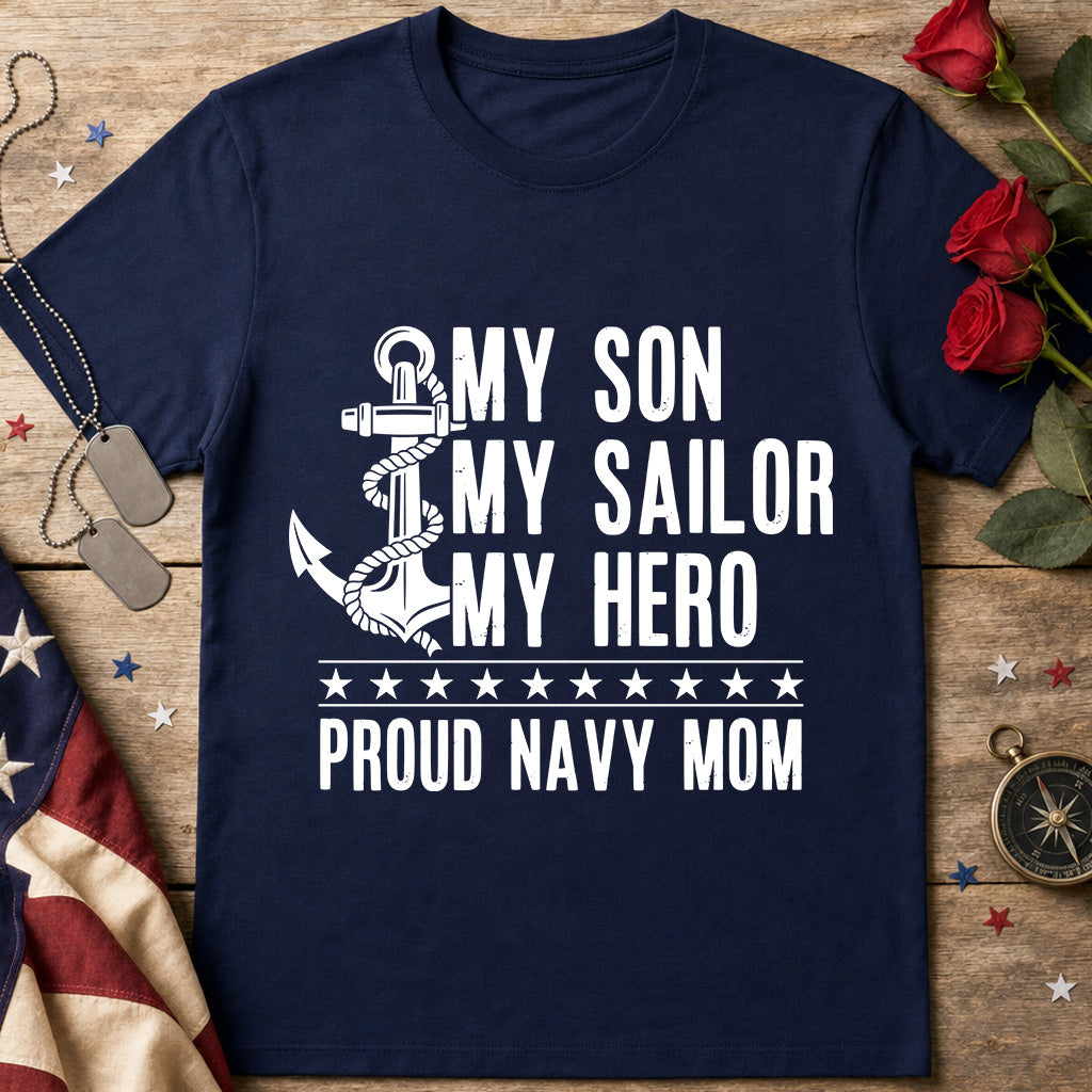 My Son My Sailor My Hero Proud Navy Mom T-Shirt with white nautical anchor design