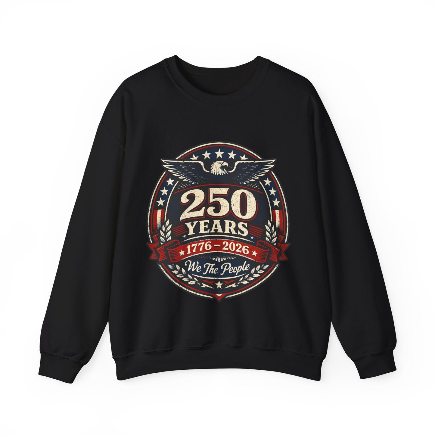 250 Years 1776–2026 Crewneck Sweatshirt — Patriotic "We The People" Anniversary Design