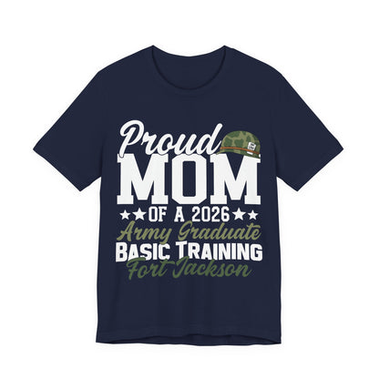 Proud Mom of a 2026 Army Graduate T-Shirt – Fort Jackson Basic Training Tee