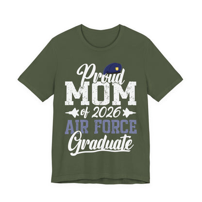 Proud Mom of 2026 Air Force Graduate T-Shirt