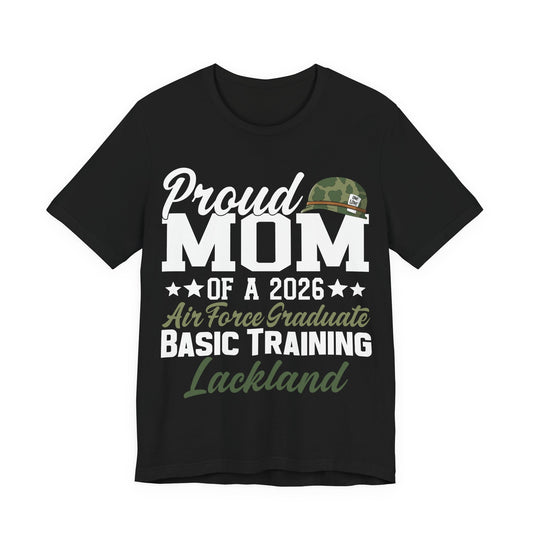 Proud Mom of a 2026 Air Force Graduate T-Shirt