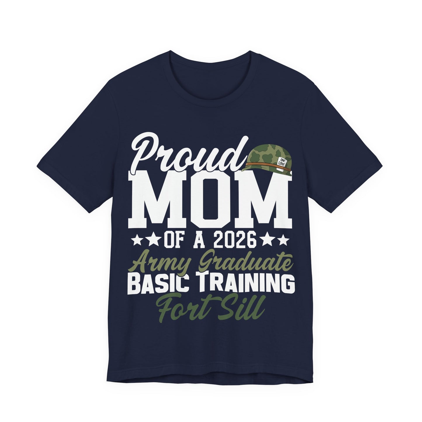 Proud Mom of a 2026 Army Graduate T-Shirt – Fort Sill Basic Training Tee