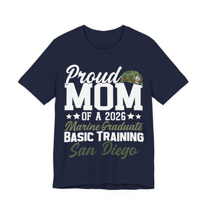 Proud Mom of a 2026 Marine Graduate — Basic Training San Diego T-Shirt
