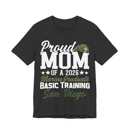 Proud Mom of a 2026 Marine Graduate — Basic Training San Diego T-Shirt