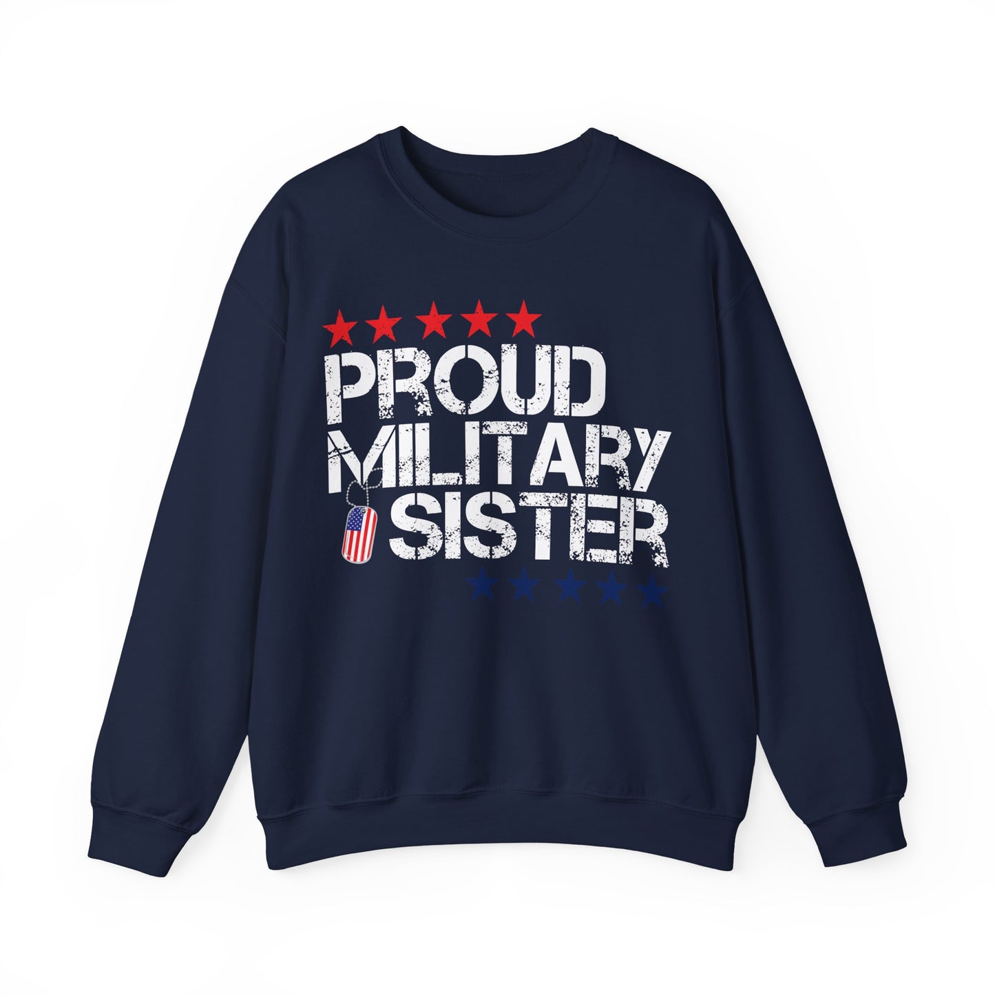 Proud Military Sister Sweatshirt | Patriotic Flag Design | Veteran Family Gift