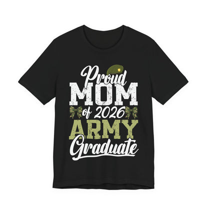 Proud Mom of 2026 Army Graduate T-Shirt