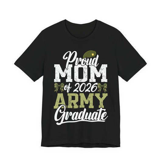 Proud Mom of 2026 Army Graduate T-Shirt