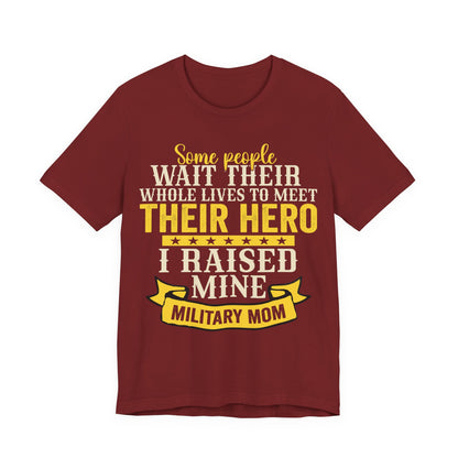 Military Mom T‑Shirt – "I Raised My Hero" Proud Mom of Soldier Tee